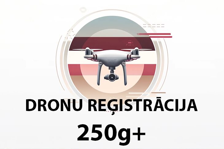 Dronu reģistrācija virs 250g